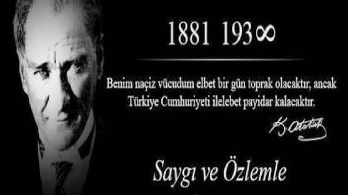 Ulu Önderimiz Mustafa Kemal Atatürk'ü aramızdan ayrılışının 86. yıl dönümünde sevgi ,saygı ve özlemle anıyoruz. 